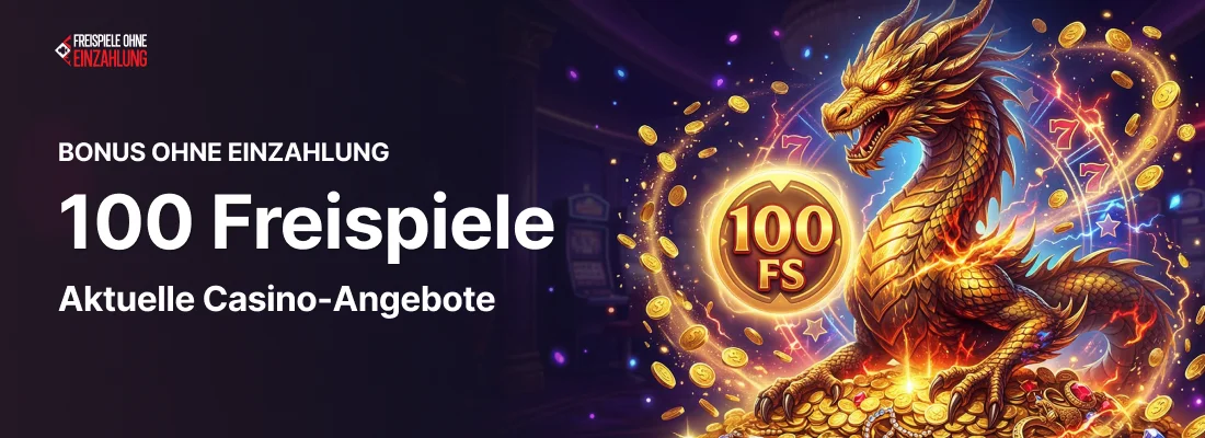 100 Freispiele ohne Einzahlung